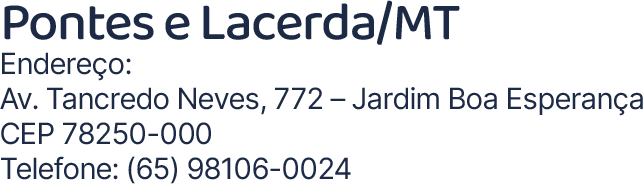 Pontes e Lacerda_MT Enderec╠ºo_ Av. Tancredo Neves, 772 ÔÇô Jardim_